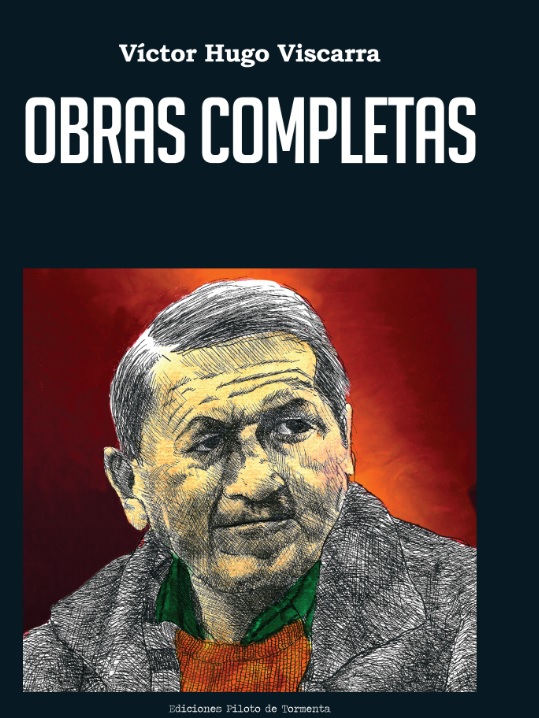 Victor Hugo Viscarra: Obras completas en un tomo del cronista de los olvidados
