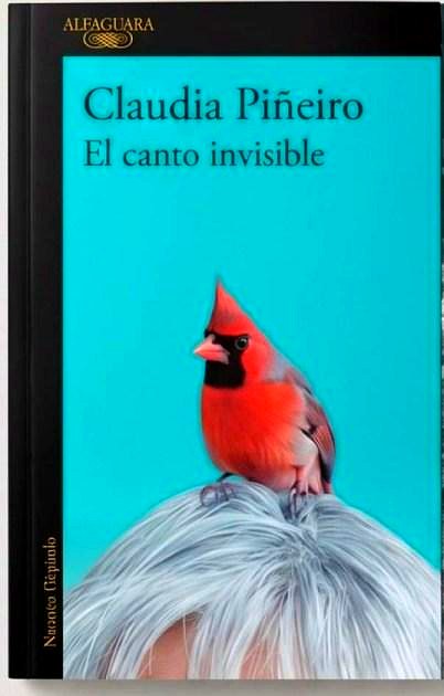 El canto invisible: tapa de la novela de Claudia Piñeiro